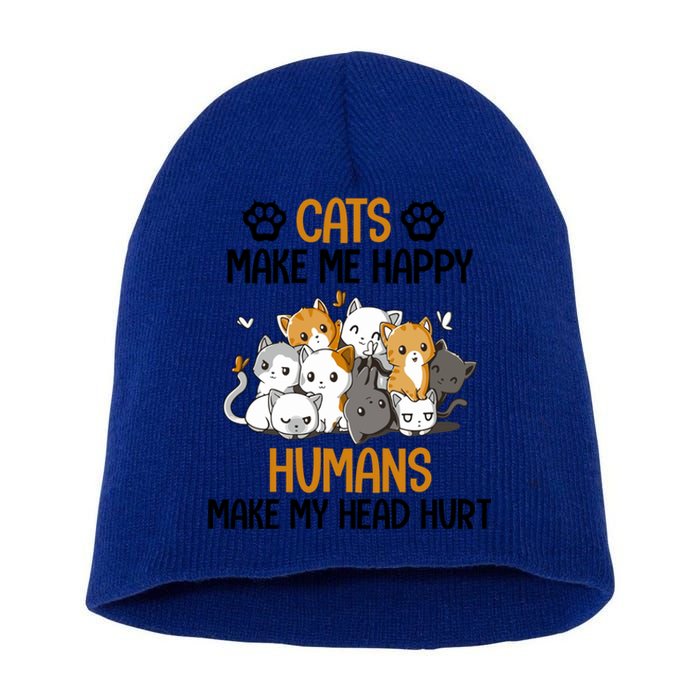 Cats Make Me Happy Hu Make My Head Hurt Gift Short Acrylic Beanie