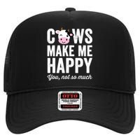 Cows Make Me Happy You Not So Much Hoodie - Farmer Cows High Crown Mesh Back Trucker Hat