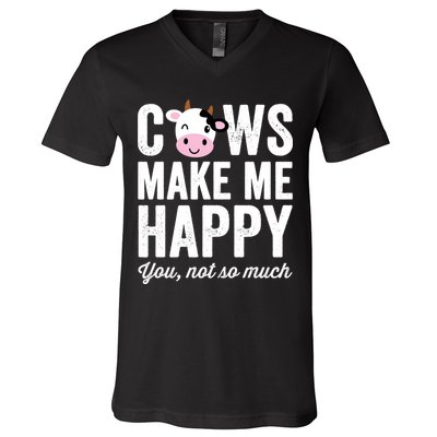 Cows Make Me Happy You Not So Much Hoodie - Farmer Cows V-Neck T-Shirt