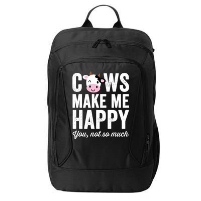 Cows Make Me Happy You Not So Much Hoodie - Farmer Cows City Backpack