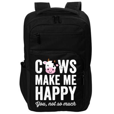Cows Make Me Happy You Not So Much Hoodie - Farmer Cows Impact Tech Backpack