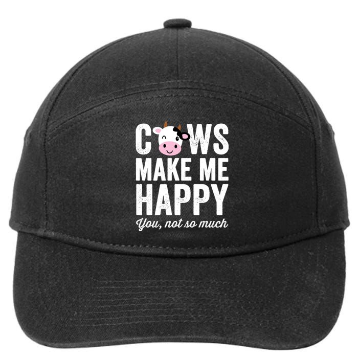 Cows Make Me Happy You Not So Much Hoodie - Farmer Cows 7-Panel Snapback Hat