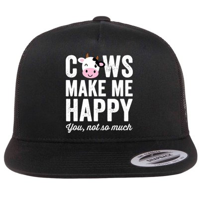 Cows Make Me Happy You Not So Much Hoodie - Farmer Cows Flatbill Hat