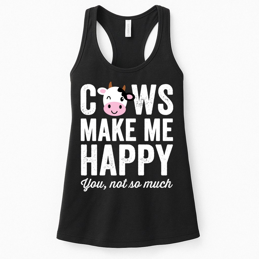 Cows Make Me Happy You Not So Much Hoodie - Farmer Cows Womens Tank Top