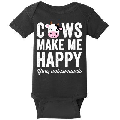 Cows Make Me Happy You Not So Much Hoodie - Farmer Cows Baby Bodysuit