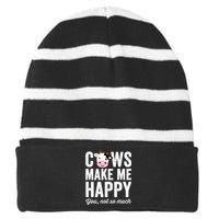 Cows Make Me Happy You Not So Much Hoodie - Farmer Cows Striped Beanie with Solid Band