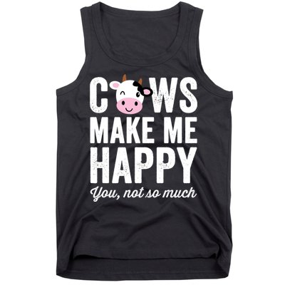 Cows Make Me Happy You Not So Much Hoodie - Farmer Cows Tank Top