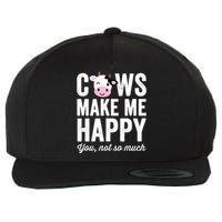 Cows Make Me Happy You Not So Much Hoodie - Farmer Cows Wool Snapback Cap