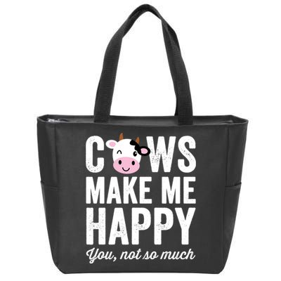 Cows Make Me Happy You Not So Much Hoodie - Farmer Cows Zip Tote Bag