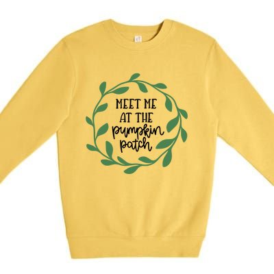 Cute Meet Me At The Pumpkin Patch Thanksgiving Fall Autumn Great Gift Premium Crewneck Sweatshirt