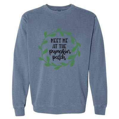 Cute Meet Me At The Pumpkin Patch Thanksgiving Fall Autumn Great Gift Garment-Dyed Sweatshirt