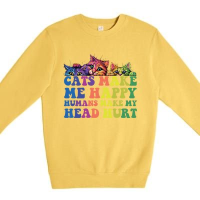 Cats Make Me Happy Hu Make My Head Hurt Gift Premium Crewneck Sweatshirt