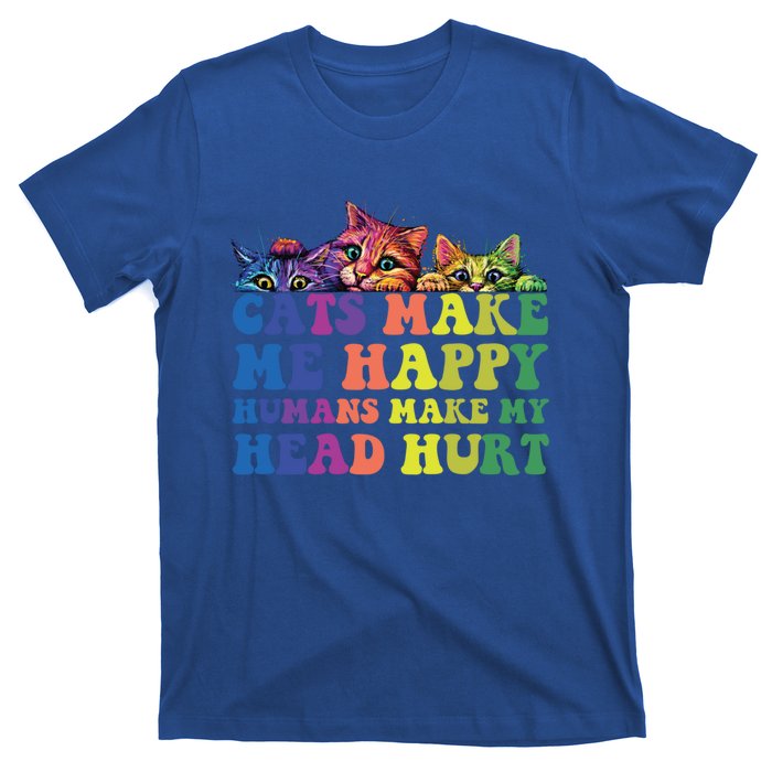 Cats Make Me Happy Hu Make My Head Hurt Gift T-Shirt