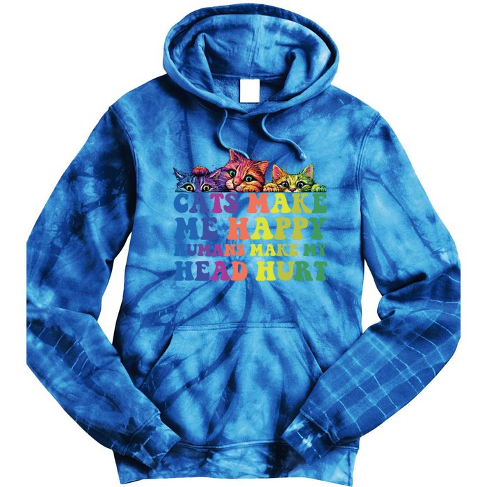 Cats Make Me Happy Hu Make My Head Hurt Gift Tie Dye Hoodie