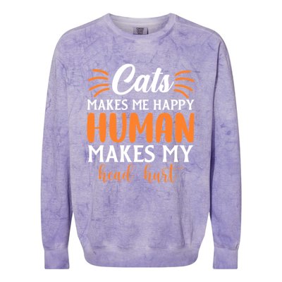 Cats Make Me Happy Hu Make My Head Hurt Cool Gift Colorblast Crewneck Sweatshirt