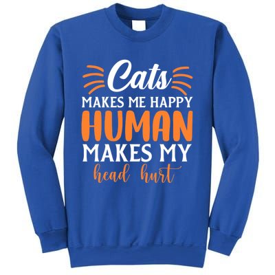 Cats Make Me Happy Hu Make My Head Hurt Cool Gift Sweatshirt