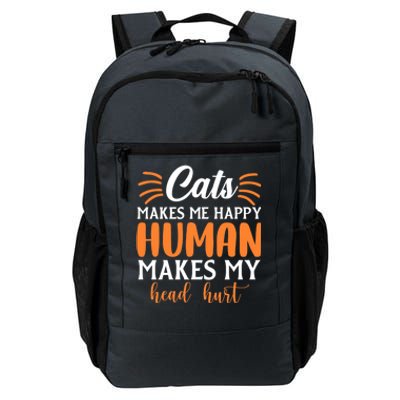 Cats Make Me Happy Hu Make My Head Hurt Cool Gift Daily Commute Backpack