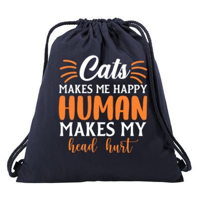 Cats Make Me Happy Hu Make My Head Hurt Cool Gift Drawstring Bag