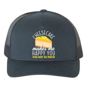 Cheesecake Makes Me Happy Cheese Cake Dessert Great Gift Yupoong Adult 5-Panel Trucker Hat