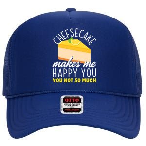 Cheesecake Makes Me Happy Cheese Cake Dessert Great Gift High Crown Mesh Back Trucker Hat