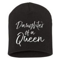 Cute Matching Mom & Daughter Gift Daughter Of A Queen Short Acrylic Beanie