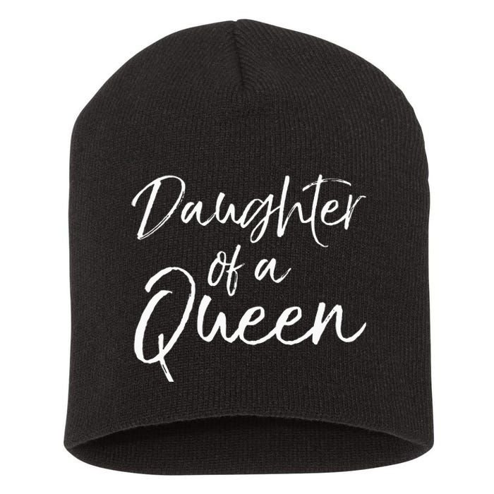 Cute Matching Mom & Daughter Gift Daughter Of A Queen Short Acrylic Beanie