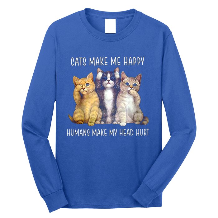 Cats Make Me Happy Hu Make My Head Hurt Great Gift Long Sleeve Shirt