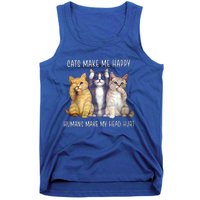 Cats Make Me Happy Hu Make My Head Hurt Great Gift Tank Top