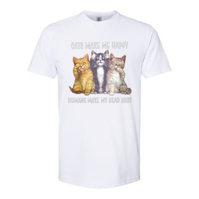 Cats Make Me Happy Hu Make My Head Hurt Great Gift Softstyle CVC T-Shirt