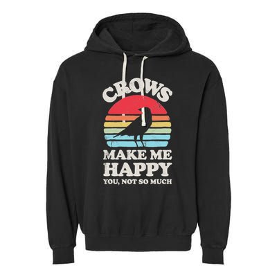 Crows Make Me Happy You Not So Much Funny Crow Raven Vintage Garment-Dyed Fleece Hoodie