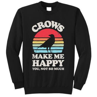 Crows Make Me Happy You Not So Much Funny Crow Raven Vintage Sweatshirt