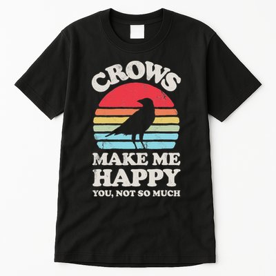 Crows Make Me Happy You Not So Much Funny Crow Raven Vintage Tall T-Shirt