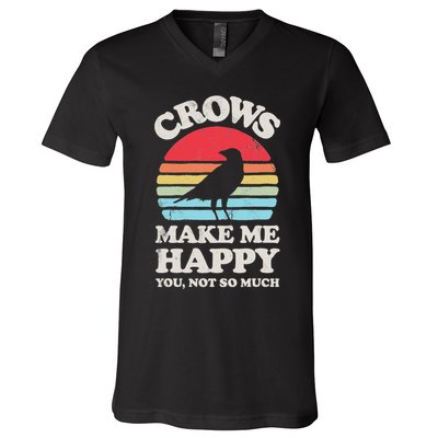 Crows Make Me Happy You Not So Much Funny Crow Raven Vintage V-Neck T-Shirt