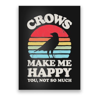 Crows Make Me Happy You Not So Much Funny Crow Raven Vintage Poster