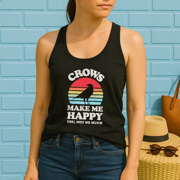 Crows Make Me Happy You Not So Much Funny Crow Raven Vintage Womens Tank Top