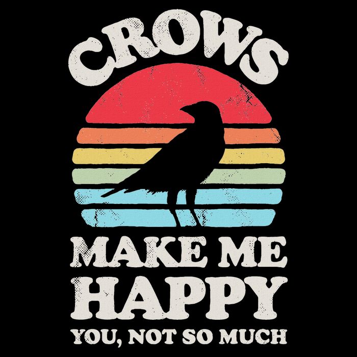 Crows Make Me Happy You Not So Much Funny Crow Raven Vintage Baby Bodysuit