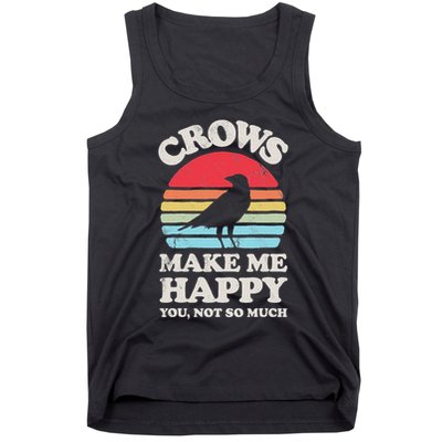 Crows Make Me Happy You Not So Much Funny Crow Raven Vintage Tank Top