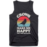 Crows Make Me Happy You Not So Much Funny Crow Raven Vintage Tank Top