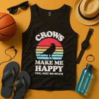 Crows Make Me Happy You Not So Much Funny Crow Raven Vintage Tank Top