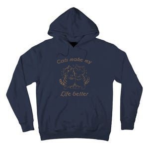 Cats Make My Life Better Cute Dancing Cats Tall Hoodie