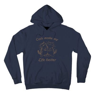 Cats Make My Life Better Cute Dancing Cats Tall Hoodie