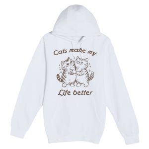 Cats Make My Life Better Cute Dancing Cats Premium Pullover Hoodie