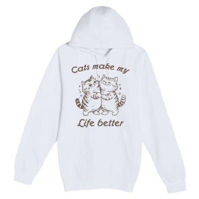 Cats Make My Life Better Cute Dancing Cats Premium Pullover Hoodie