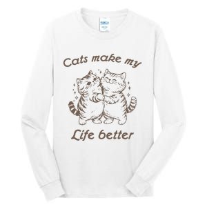 Cats Make My Life Better Cute Dancing Cats Tall Long Sleeve T-Shirt