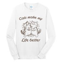 Cats Make My Life Better Cute Dancing Cats Tall Long Sleeve T-Shirt