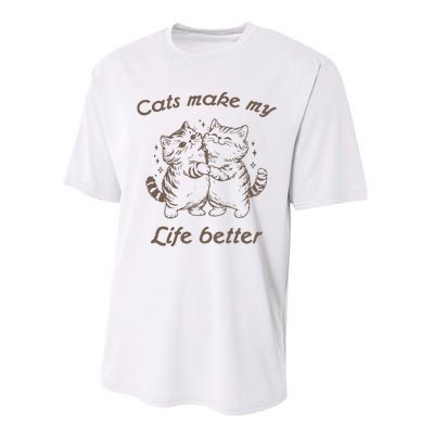 Cats Make My Life Better Cute Dancing Cats Performance Sprint T-Shirt