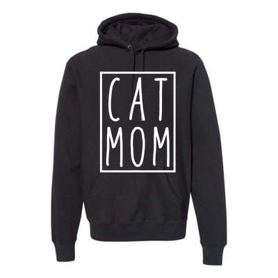 Cat Mom Mothers Day Cat Mother Premium Hoodie