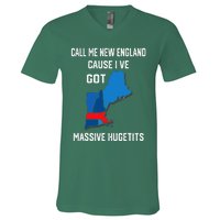 Call Me New England Cause I Ve Got Massive Hugetits V-Neck T-Shirt