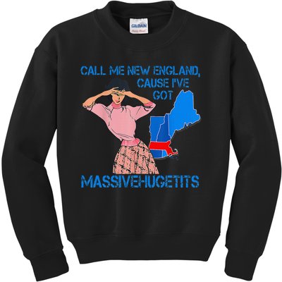 Call Me New England Cause I Got Massivehugetits Kids Sweatshirt