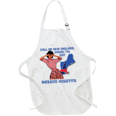 Call Me New England Cause I Ve Got Massive Hugetits Full-Length Apron With Pockets